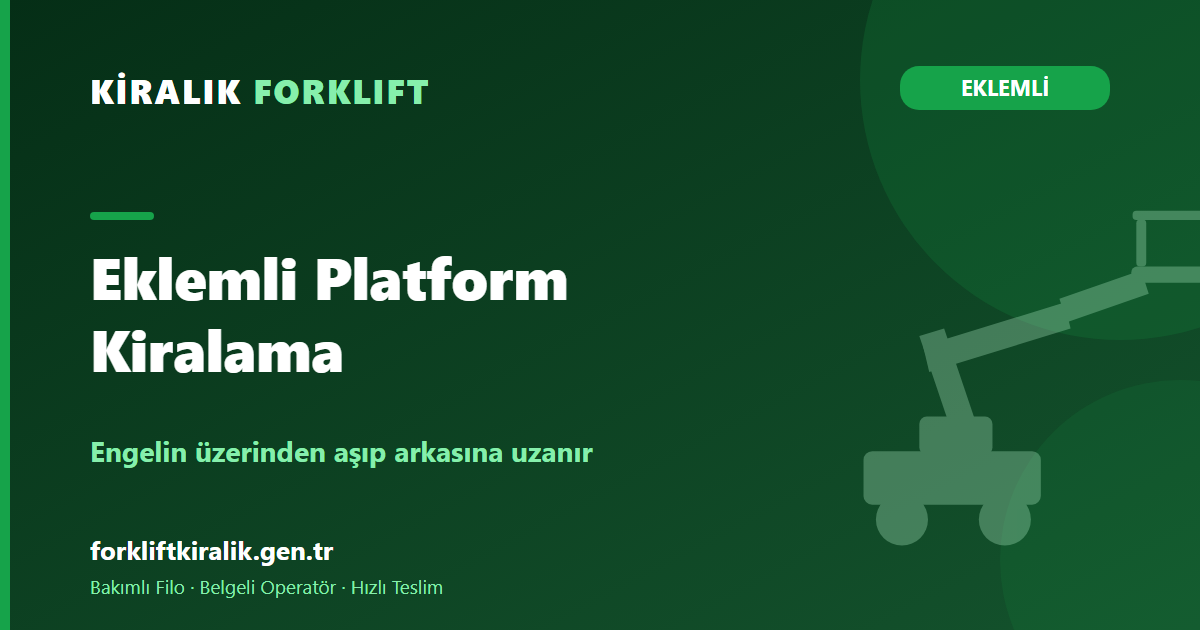 Eklemli Platform Kiralama: Engelin Arkasına Uzanmak