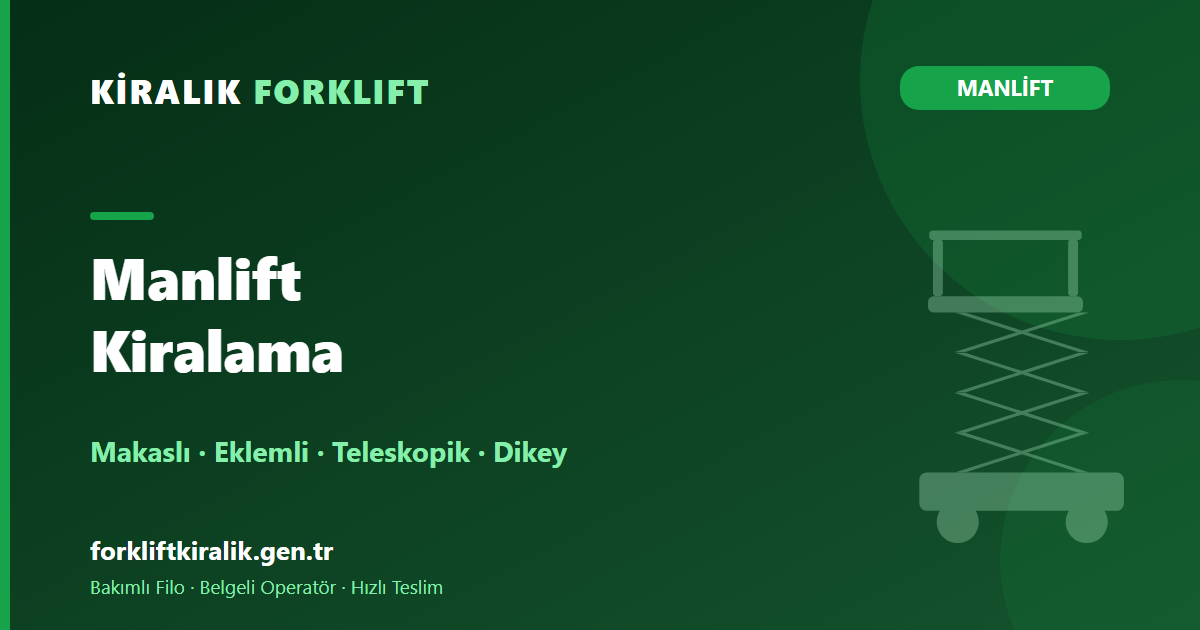 Manlift Kiralama: Hangi Makine, Nasıl Bir Süreç?