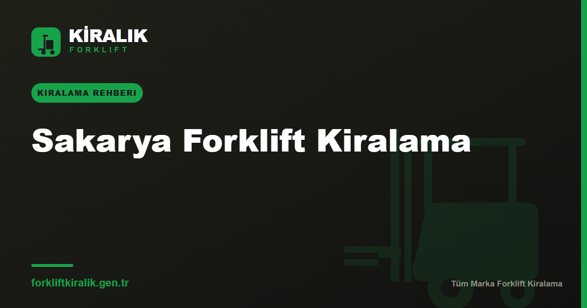 Sakarya Forklift Kiralama: Otomotiv Hattına Çözüm