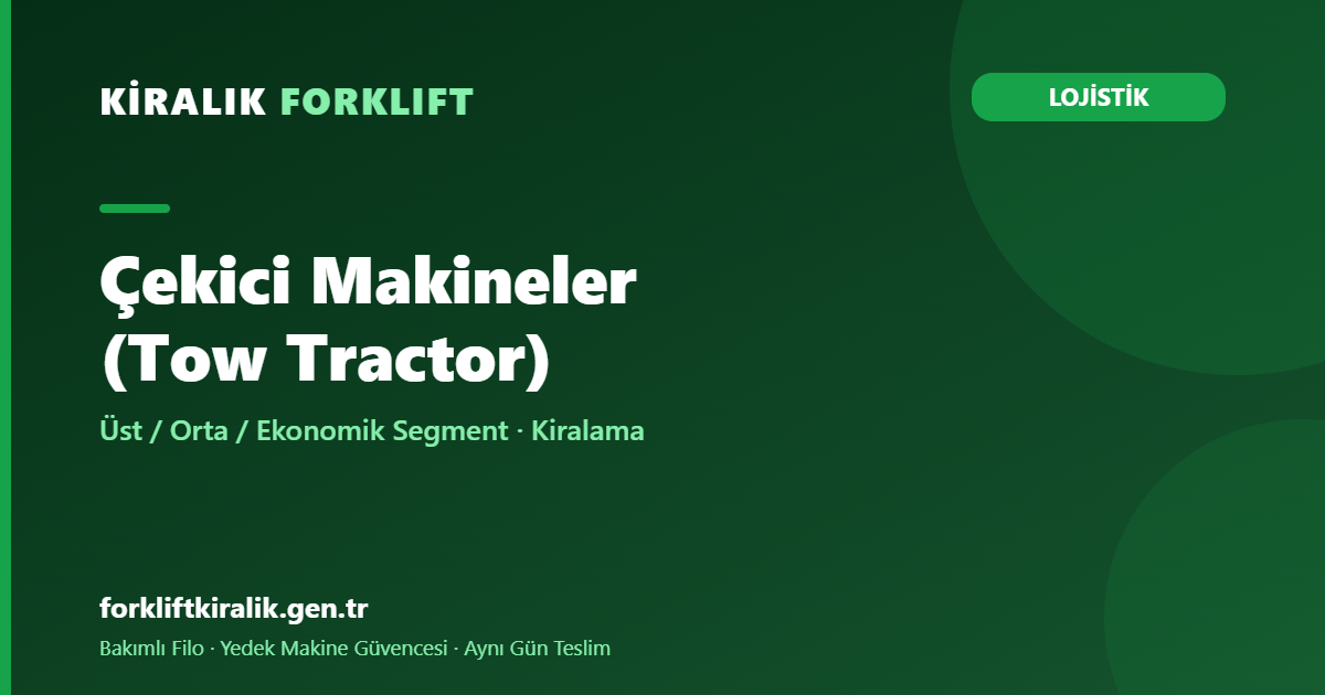 Çekici Makineler (Tow Tractor)