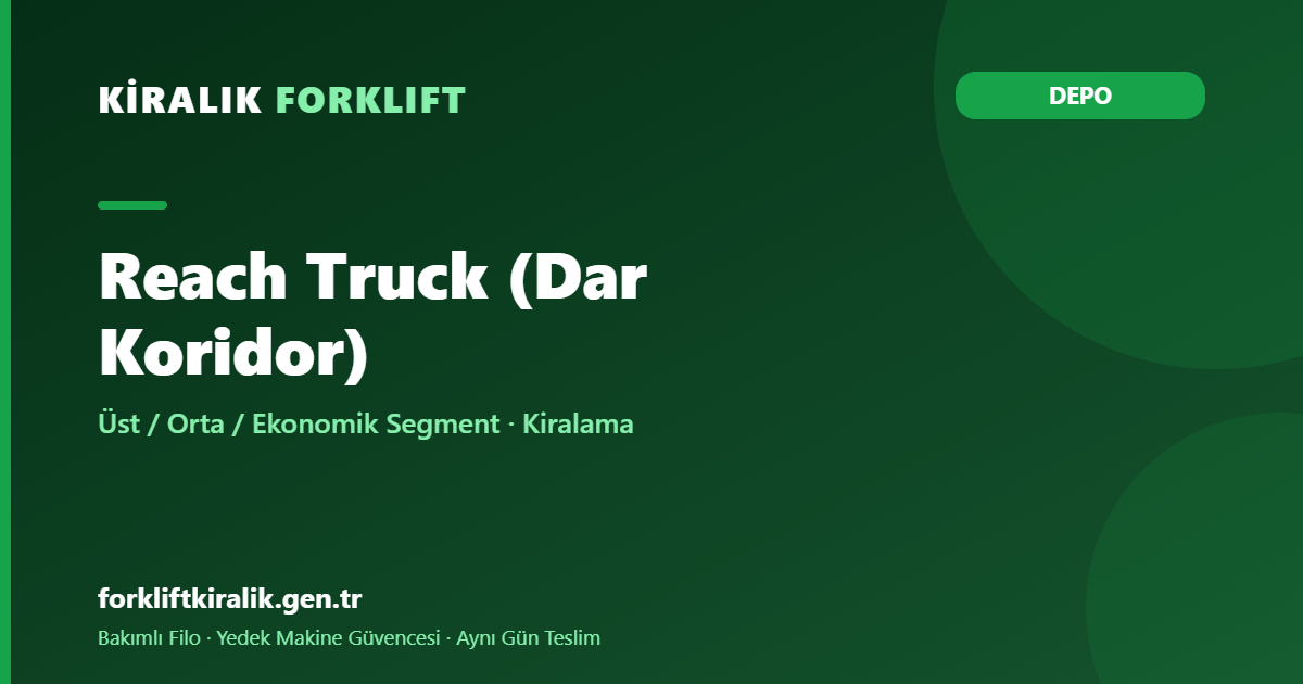 Reach Truck (Dar Koridor)